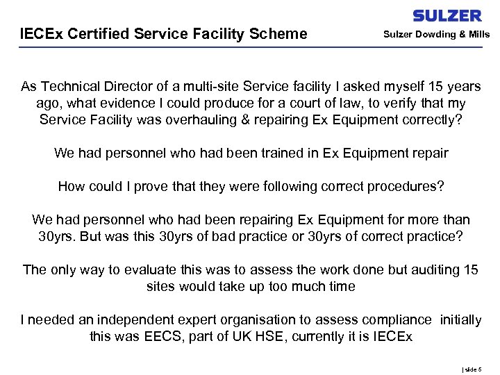 IECEx Certified Service Facility Scheme Sulzer Dowding & Mills As Technical Director of a