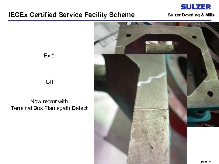 IECEx Certified Service Facility Scheme Sulzer Dowding & Mills Ex d GII New motor