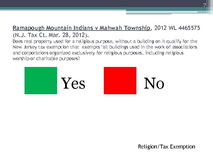 7 Ramapough Mountain Indians v Mahwah Township, 2012 WL 4465575 (N. J. Tax Ct.