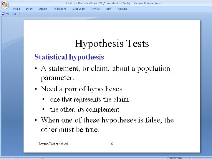 Hypothesis Tests Statistical hypothesis • A statement, or claim, about a population parameter. •