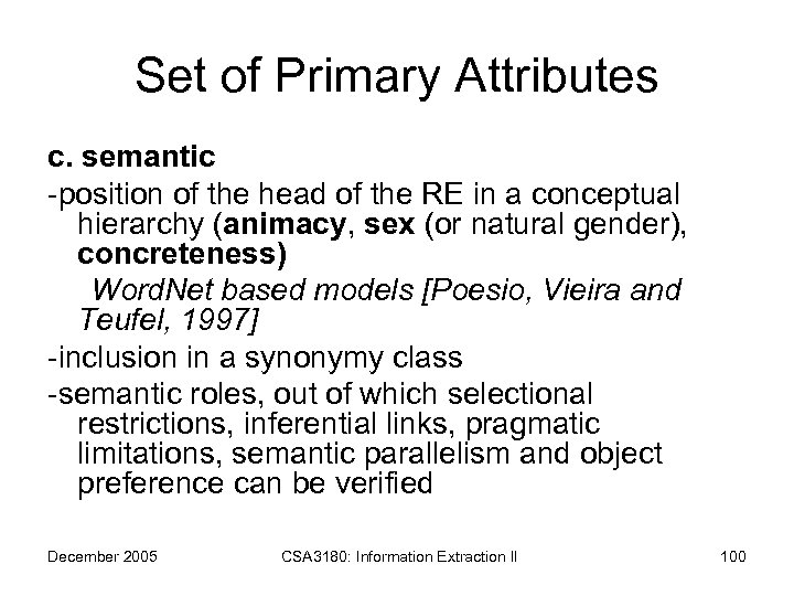 Set of Primary Attributes c. semantic -position of the head of the RE in