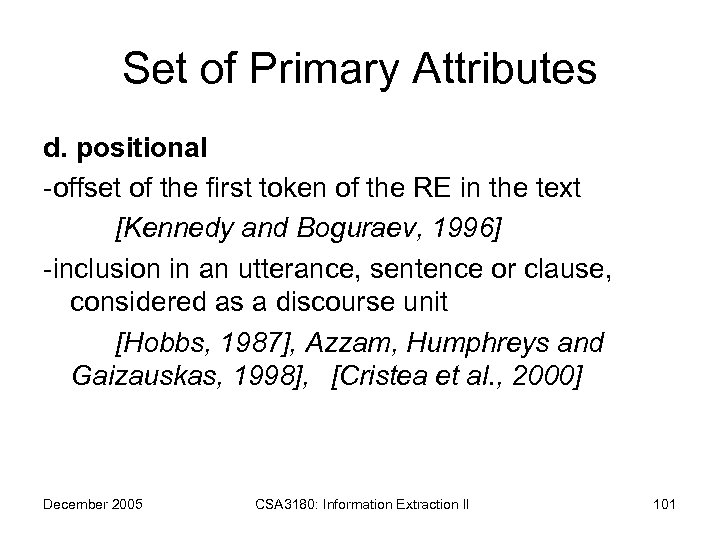 Set of Primary Attributes d. positional -offset of the first token of the RE
