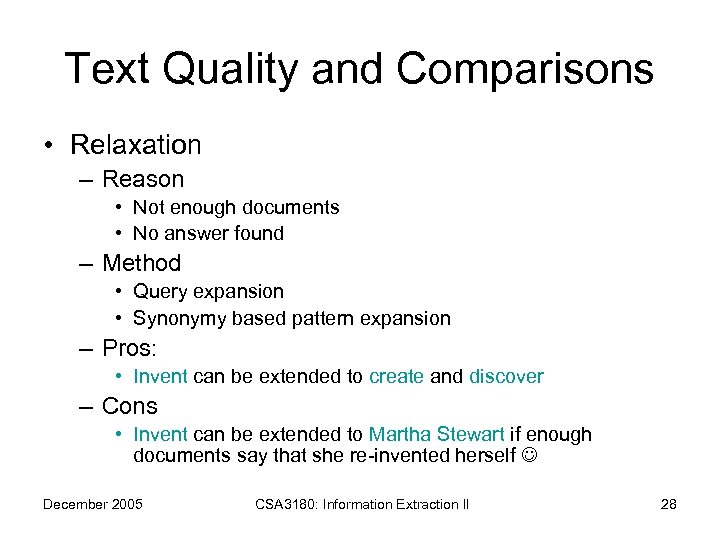 Text Quality and Comparisons • Relaxation – Reason • Not enough documents • No