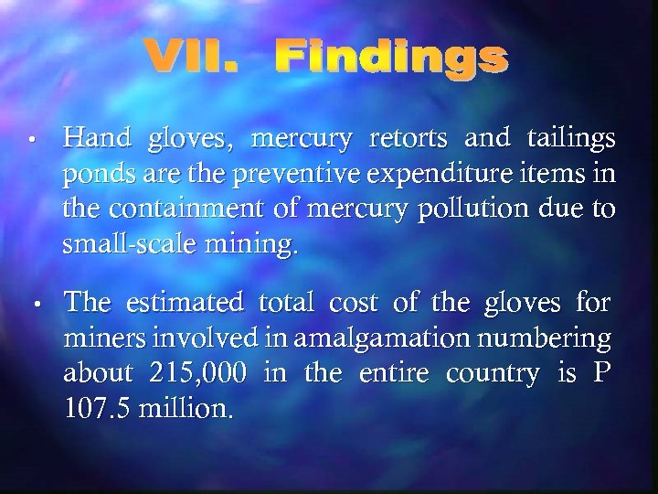  • Hand gloves, mercury retorts and tailings ponds are the preventive expenditure items