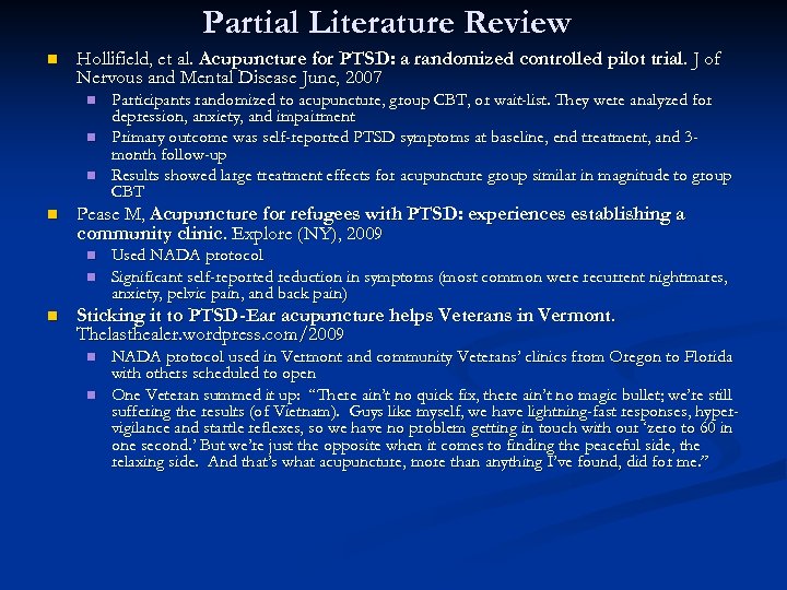 Partial Literature Review n Hollifield, et al. Acupuncture for PTSD: a randomized controlled pilot