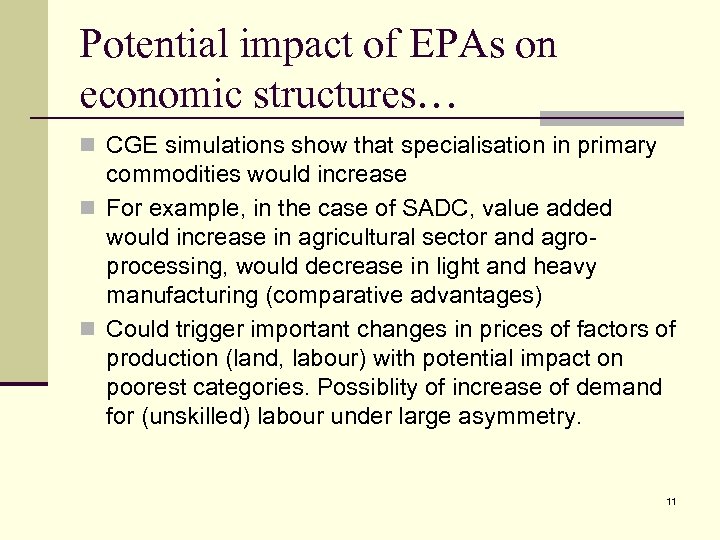 Potential impact of EPAs on economic structures… n CGE simulations show that specialisation in