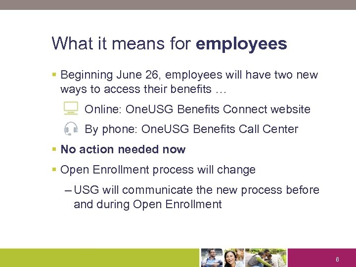 What it means for employees § Beginning June 26, employees will have two new