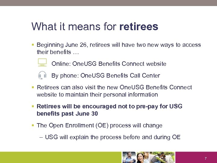 What it means for retirees § Beginning June 26, retirees will have two new