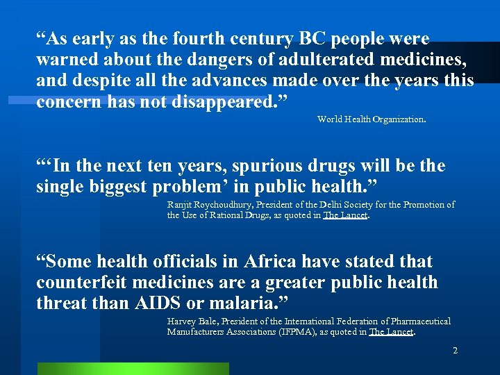 “As early as the fourth century BC people were warned about the dangers of