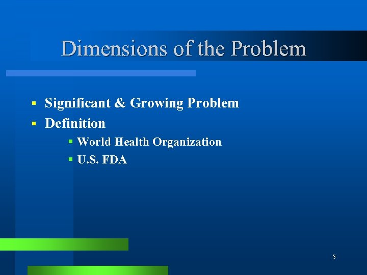 Dimensions of the Problem Significant & Growing Problem § Definition § § World Health