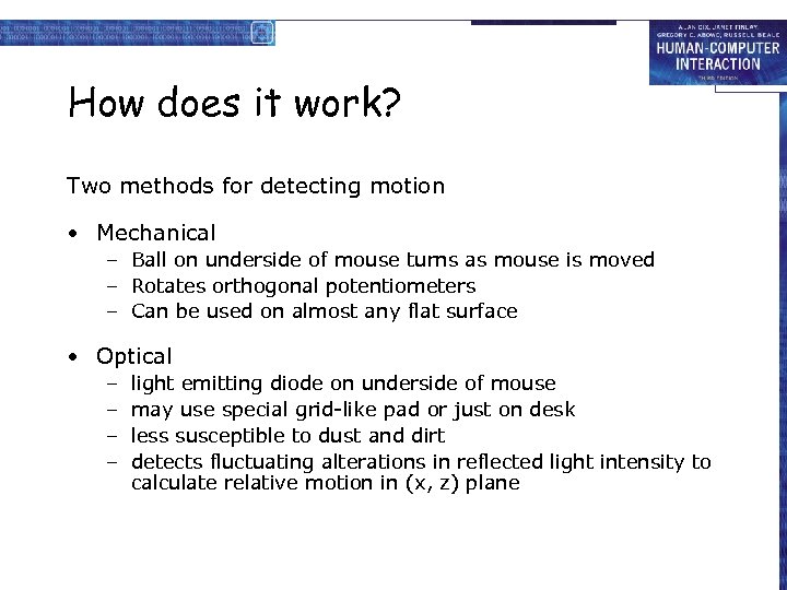 How does it work? Two methods for detecting motion • Mechanical – Ball on