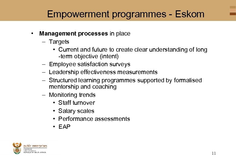Empowerment programmes - Eskom • Management processes in place – Targets • Current and