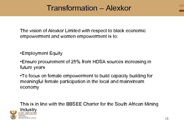 Transformation – Alexkor The vision of Alexkor Limited with respect to black economic empowerment