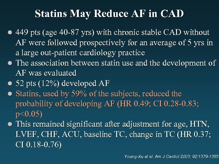 Statins May Reduce AF in CAD l l l 449 pts (age 40 -87