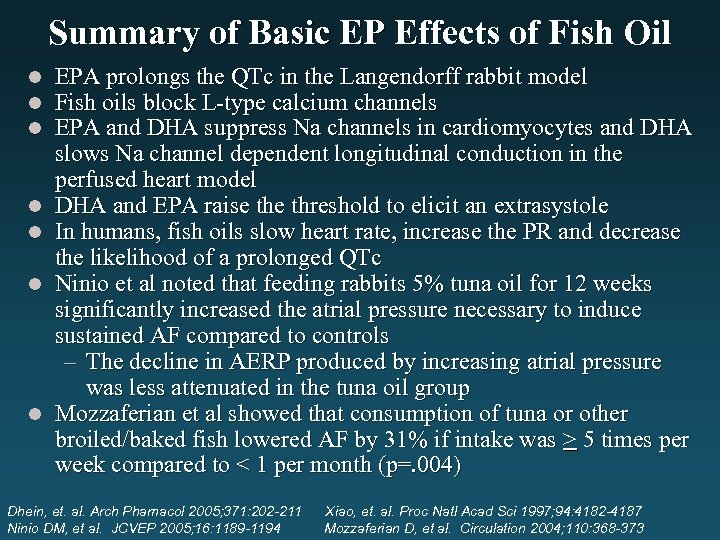 Summary of Basic EP Effects of Fish Oil l l l EPA prolongs the