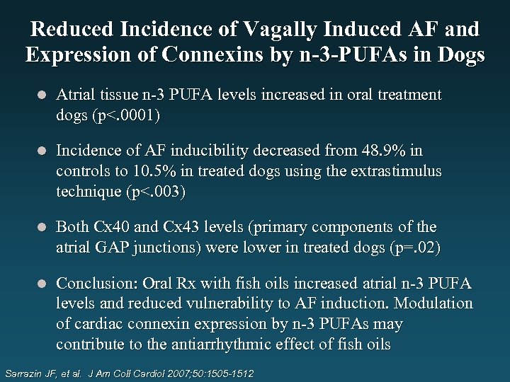 Reduced Incidence of Vagally Induced AF and Expression of Connexins by n-3 -PUFAs in