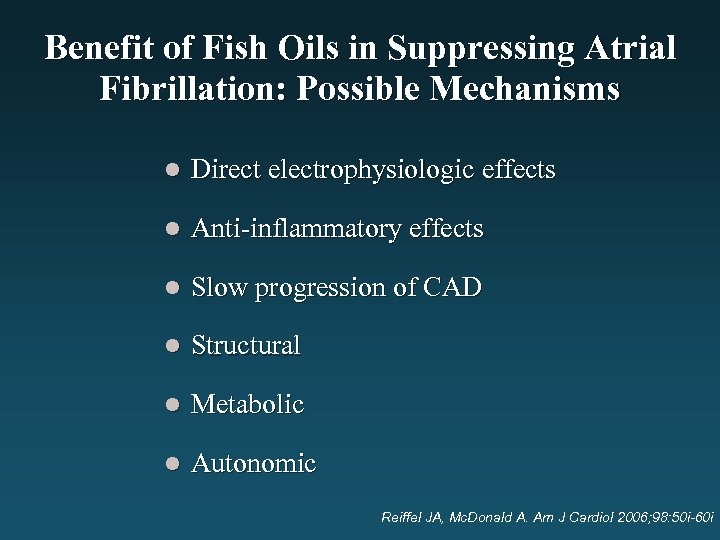 Benefit of Fish Oils in Suppressing Atrial Fibrillation: Possible Mechanisms l Direct electrophysiologic effects