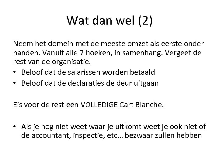 Wat dan wel (2) Neem het domein met de meeste omzet als eerste onder