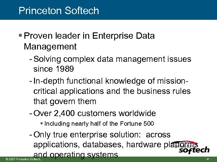 Princeton Softech § Proven leader in Enterprise Data Management - Solving complex data management