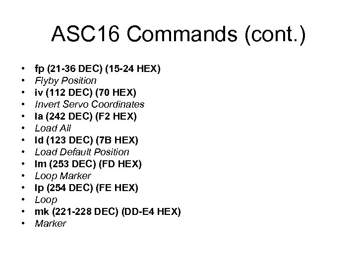 ASC 16 Commands (cont. ) • • • • fp (21 -36 DEC) (15