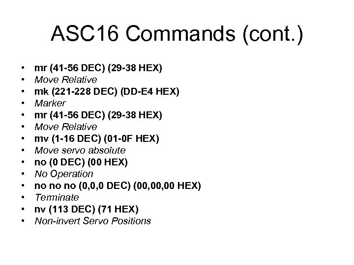 ASC 16 Commands (cont. ) • • • • mr (41 -56 DEC) (29