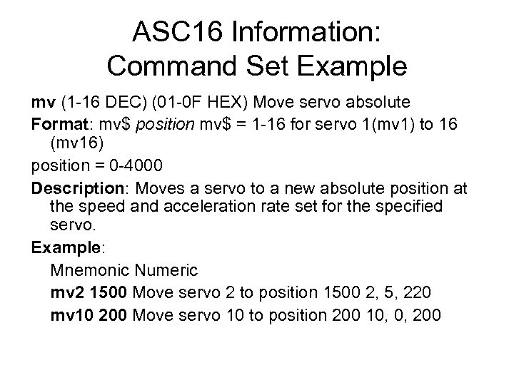 ASC 16 Information: Command Set Example mv (1 -16 DEC) (01 -0 F HEX)