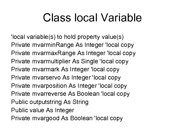 Class local Variable 'local variable(s) to hold property value(s) Private mvarmin. Range As Integer