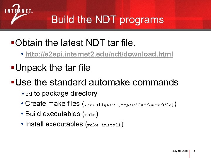 Build the NDT programs §Obtain the latest NDT tar file. • http: //e 2