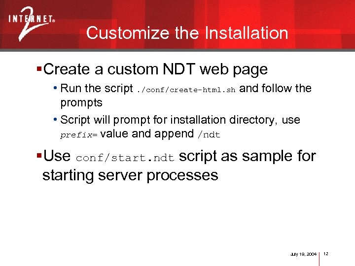 Customize the Installation §Create a custom NDT web page • Run the script. /conf/create-html.