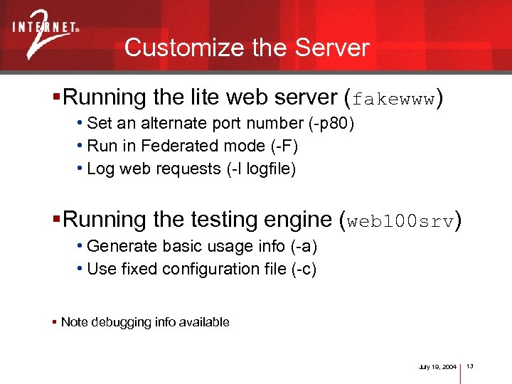 Customize the Server §Running the lite web server (fakewww) • Set an alternate port