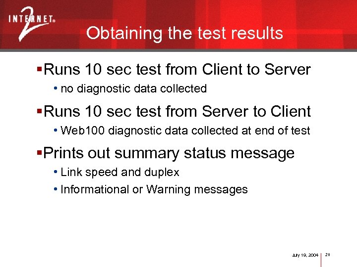 Obtaining the test results §Runs 10 sec test from Client to Server • no