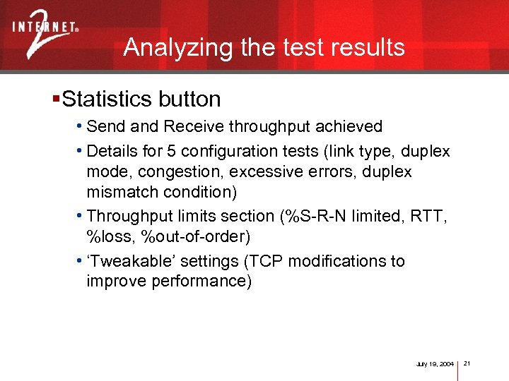 Analyzing the test results §Statistics button • Send and Receive throughput achieved • Details