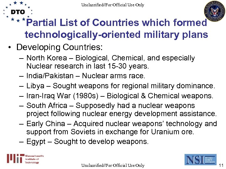Unclassified//For Official Use Only Partial List of Countries which formed technologically-oriented military plans •