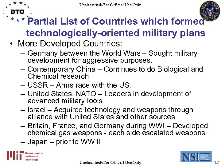 Unclassified//For Official Use Only Partial List of Countries which formed technologically-oriented military plans •
