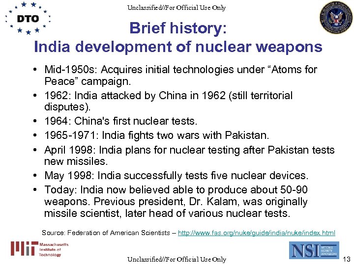 Unclassified//For Official Use Only Brief history: India development of nuclear weapons • Mid-1950 s: