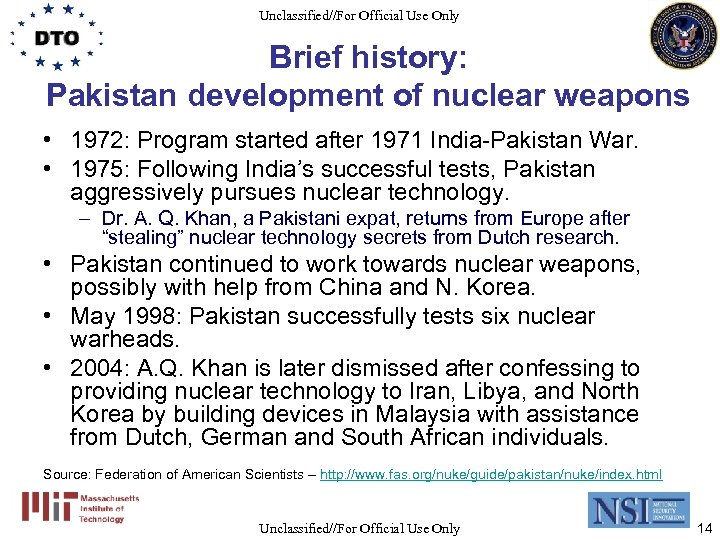 Unclassified//For Official Use Only Brief history: Pakistan development of nuclear weapons • 1972: Program