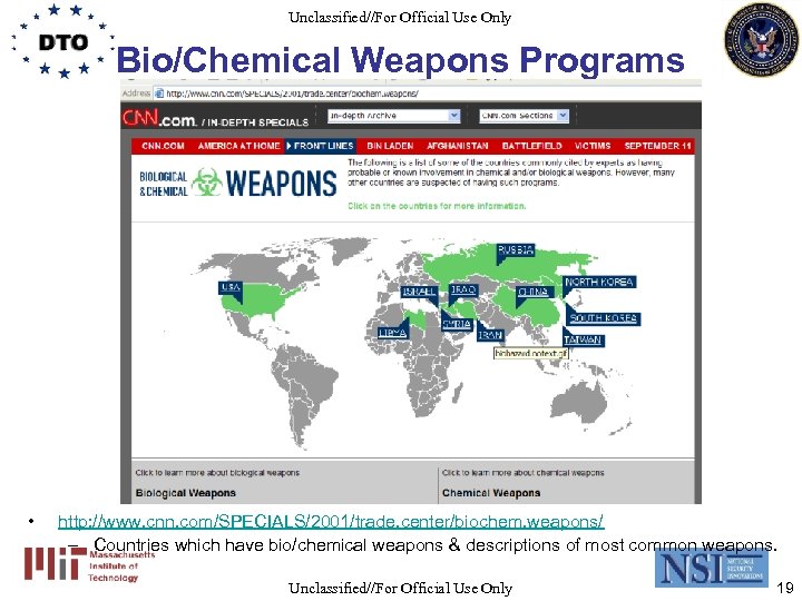 Unclassified//For Official Use Only Bio/Chemical Weapons Programs • http: //www. cnn. com/SPECIALS/2001/trade. center/biochem. weapons/