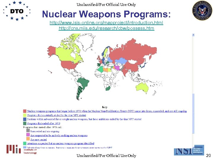 Unclassified//For Official Use Only Nuclear Weapons Programs: http: //www. isis-online. org/mapproject/introduction. html http: //cns.