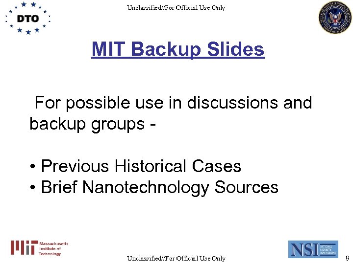 Unclassified//For Official Use Only MIT Backup Slides For possible use in discussions and backup