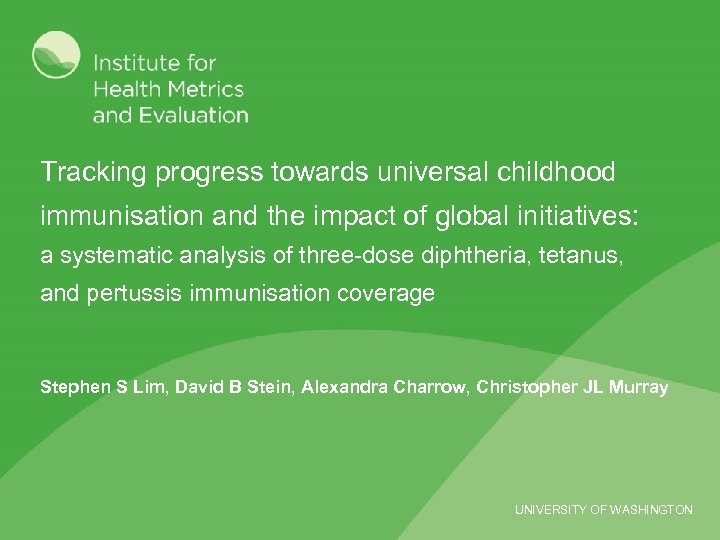 Tracking progress towards universal childhood immunisation and the impact of global initiatives: a systematic