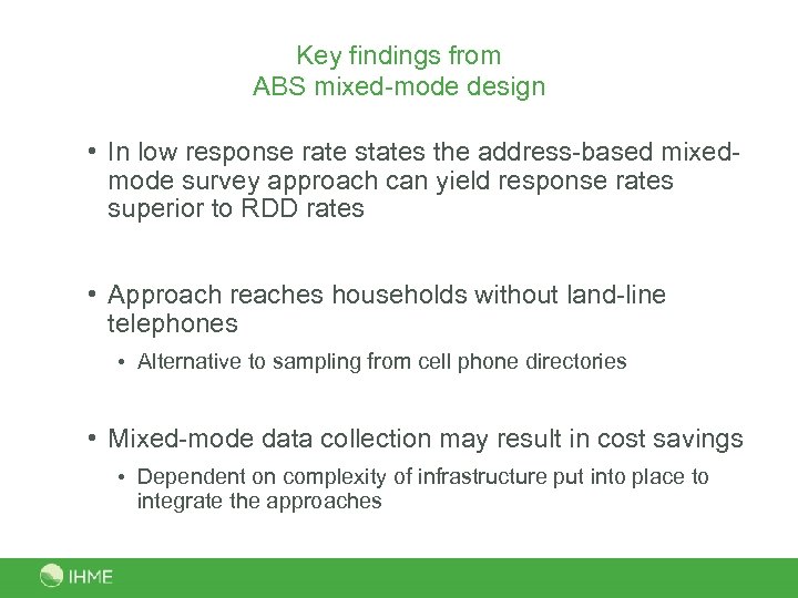 Key findings from ABS mixed-mode design • In low response rate states the address-based