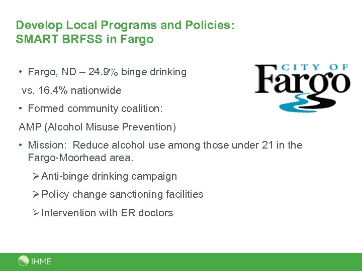 Develop Local Programs and Policies: SMART BRFSS in Fargo • Fargo, ND – 24.