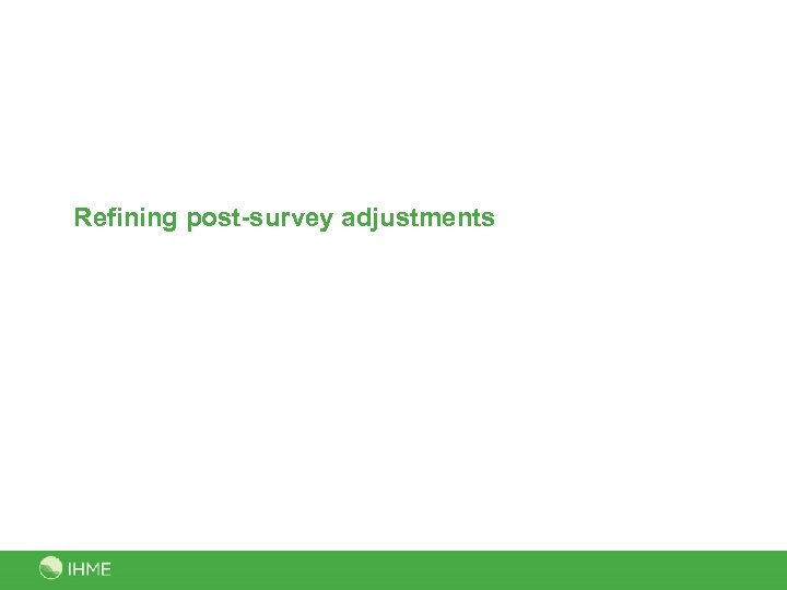 Refining post-survey adjustments 