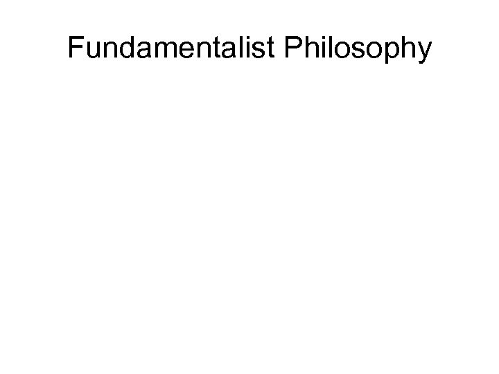 Fundamentalist Philosophy 