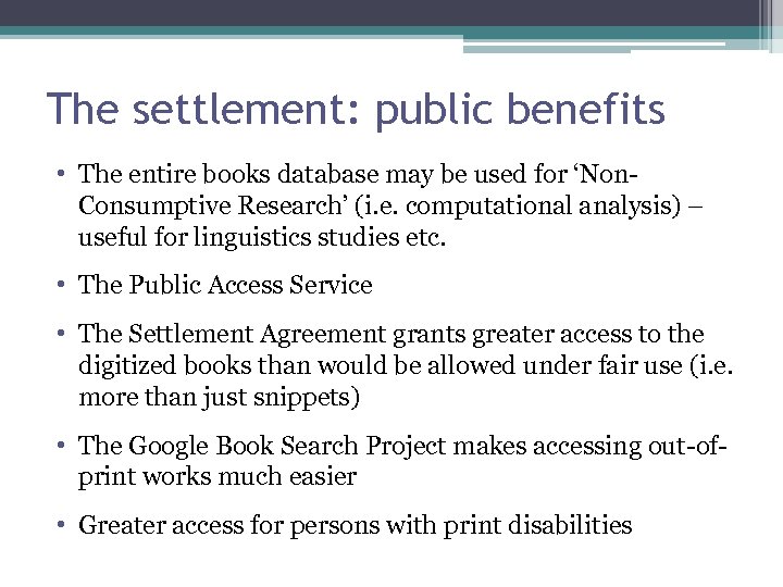 The settlement: public benefits • The entire books database may be used for ‘Non.