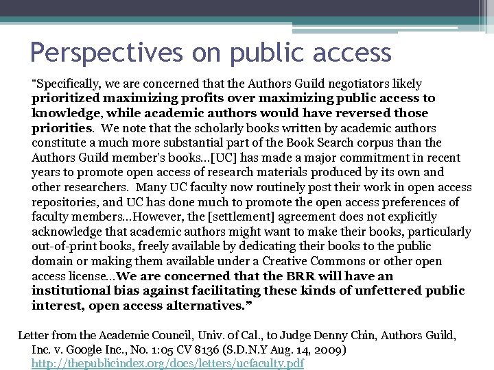 Perspectives on public access “Specifically, we are concerned that the Authors Guild negotiators likely