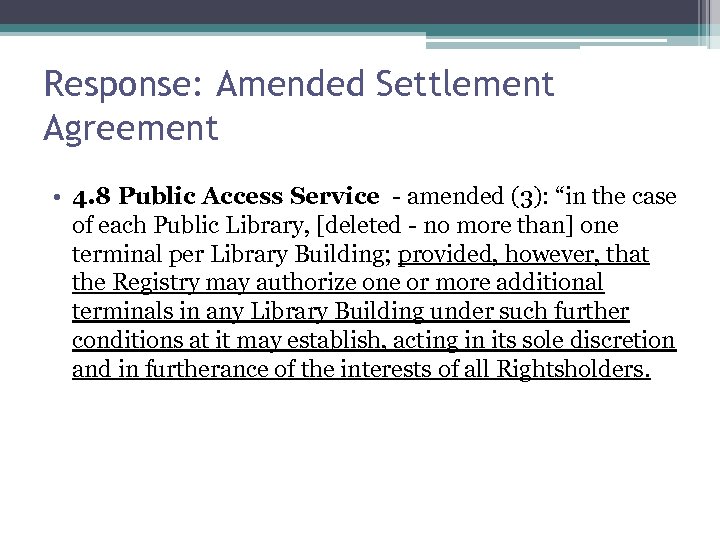 Response: Amended Settlement Agreement • 4. 8 Public Access Service - amended (3): “in