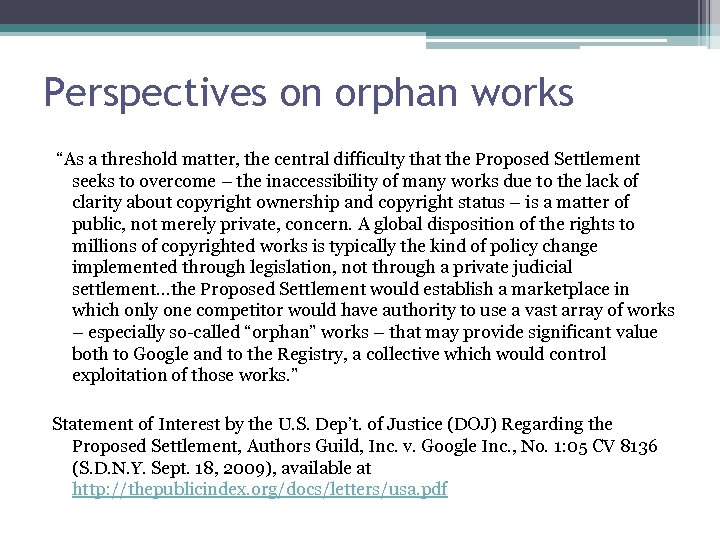 Perspectives on orphan works “As a threshold matter, the central difficulty that the Proposed