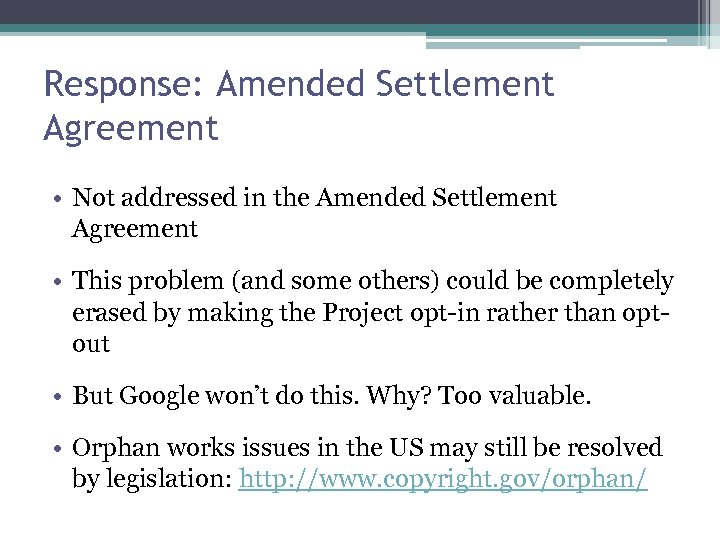 Response: Amended Settlement Agreement • Not addressed in the Amended Settlement Agreement • This