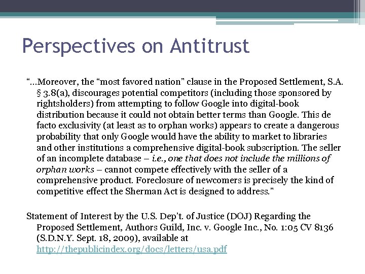 Perspectives on Antitrust “…Moreover, the “most favored nation” clause in the Proposed Settlement, S.
